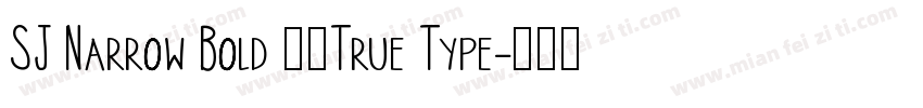 SJ Narrow Bold 常规True Type字体转换